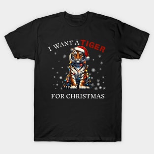 I Want a Tiger For Christmas Unique Christmas Design T-Shirt